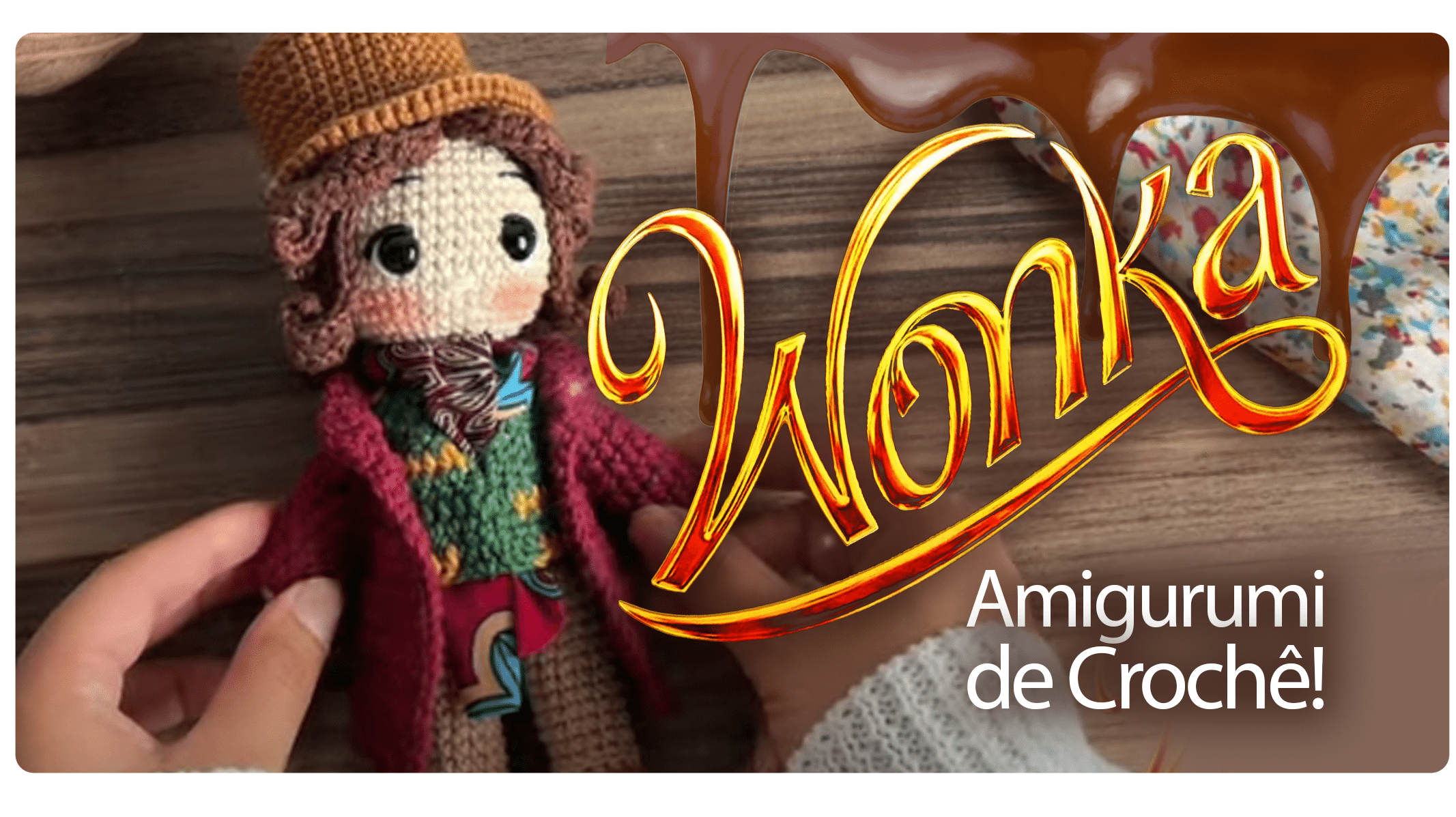 Padrões de Crochê Premium: Amigurumi Willy Wonka do Filme da Fantástica Fabrica de Chocolate de 2023!