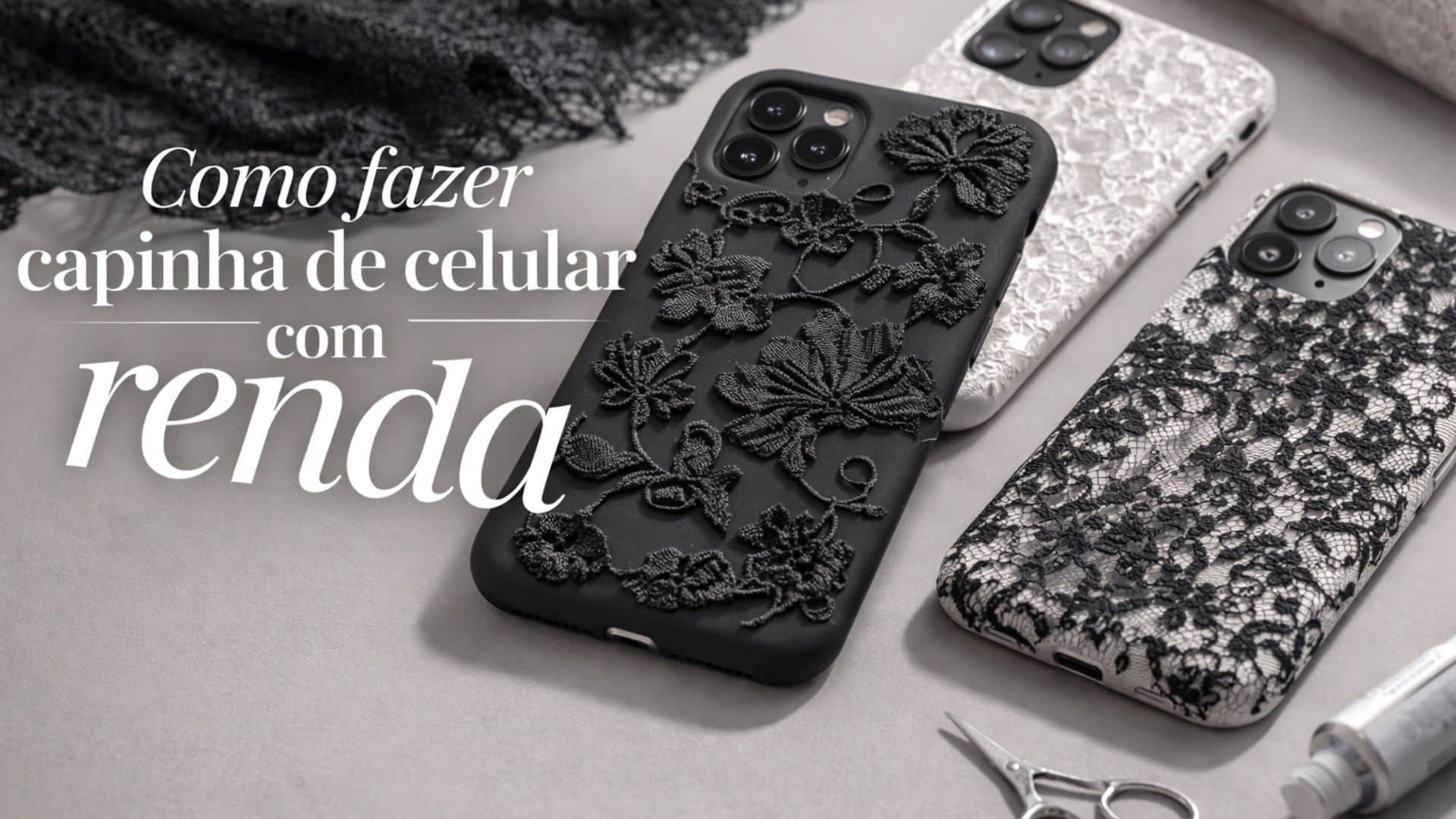 Por que as capinhas de renda estão virando febre entre as fashionistas (e aprenda agora como fazer a sua!)
